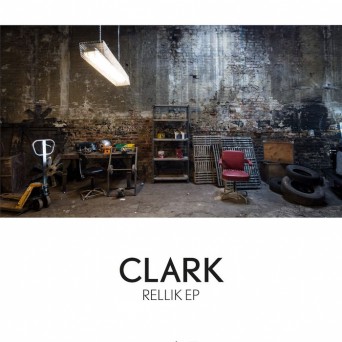 Clark – Rellik EP