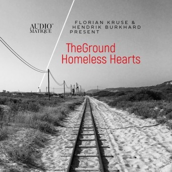 TheGround, Florian Kruse, Hendrik Burkhard – Homeless Hearts