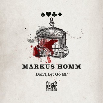 Markus Homm – Don’t Let Go EP