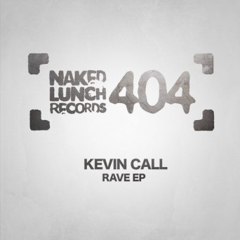 Kevin Call – Rave EP