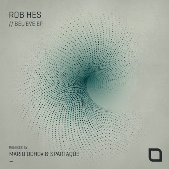 Rob Hes – Believe EP