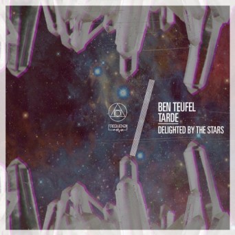 Ben Teufel, Tarde – Delighted by the Stars