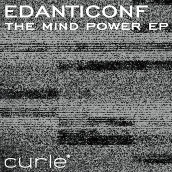 Edanticonf – The Mind Power EP