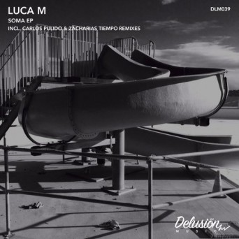 Luca M – Soma EP