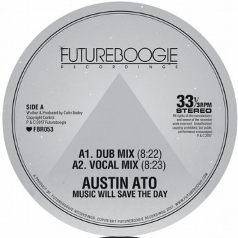 Austin Ato – Music Will Save The Day