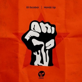 Eli Escobar – Handz Up