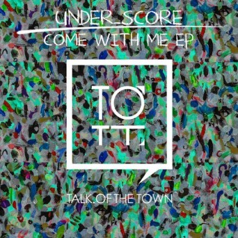 under_score – Come With Me