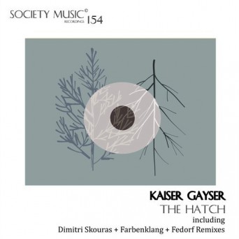 Kaiser Gayser – The Hatch