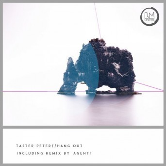Taster Peter, Hang Out – Hang Out