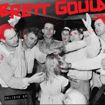 Brett Gould, Shyam P, Hilton Caswell – Believe EP