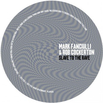 Rob Cockerton & Mark Fanciulli – Slave To The Rave