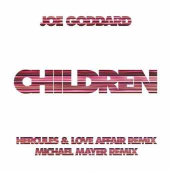 Joe Goddard – Children Remixes