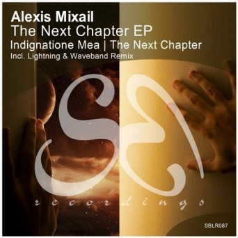 Alexis Mixail – The Next Chapter EP