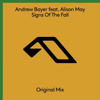 Andrew Bayer feat. Alison May – Signs Of The Fall