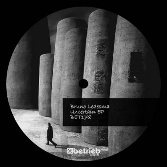 Bruno Ledesma – Uncertain EP