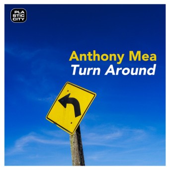 Anthony Mea – Turn Around