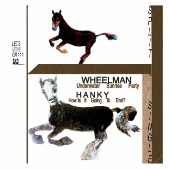 Hanky & Wheelman – Split Single