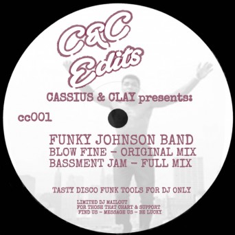 Cassius & Clay Presents Funky Johnson Band – Blow Fine