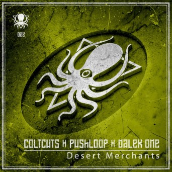 Dalek One, Pushloop & ColtCuts – Desert Merchants