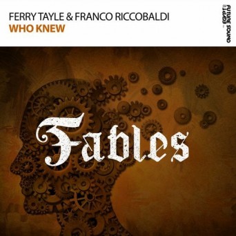 Ferry Tayle & Franco Riccobaldi – Who Knew
