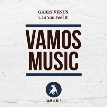 Gabry Venus – Can You Feel It