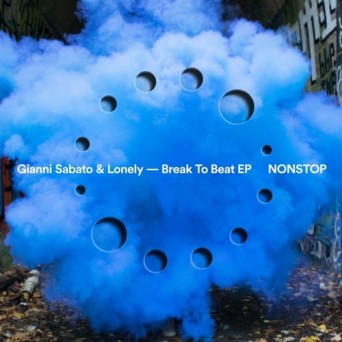 Gianni Sabato & Lonely – Break To Beat EP