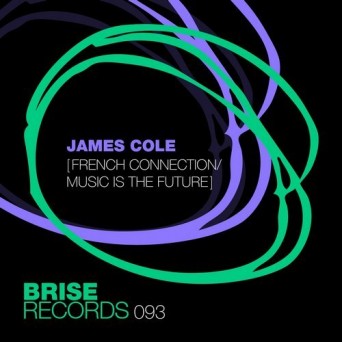 James Cole – French Connection / Music Is The Future