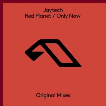 Jaytech – Red Planet / Only Now