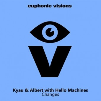 Kyau & Albert with Hello Machines – Changes