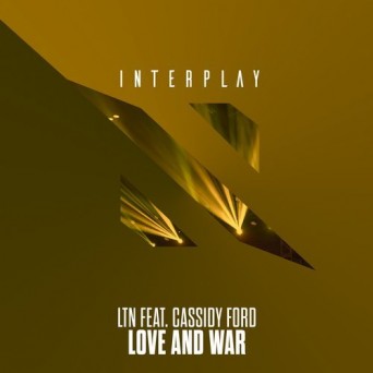 LTN ft. Cassidy Ford – Love & War