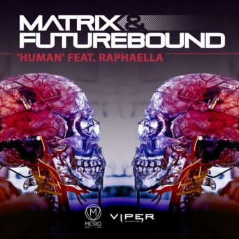 Matrix & Futurebound & Raphaella – Human