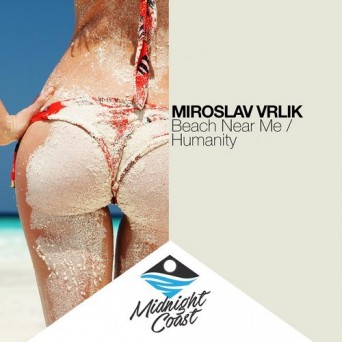 Miroslav Vrlik – Beach Near Me / Humanity