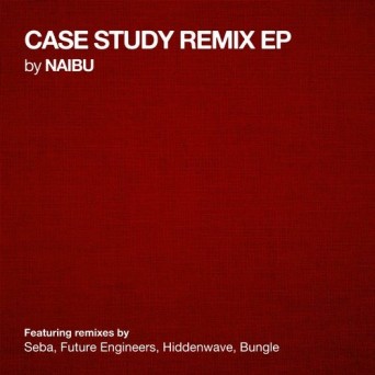 Naibu – Case Study Remix EP