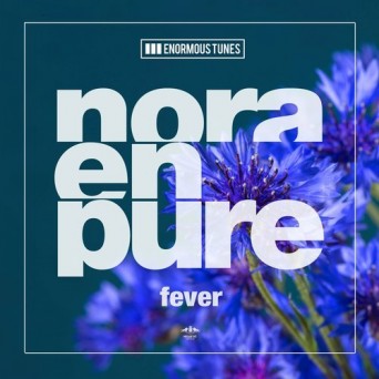 Nora En Pure – Fever