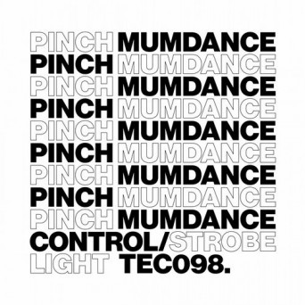 Pinch & Mumdance – Control