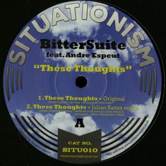 BitterSuite Feat. Andre Espeut ‎– These Thoughts