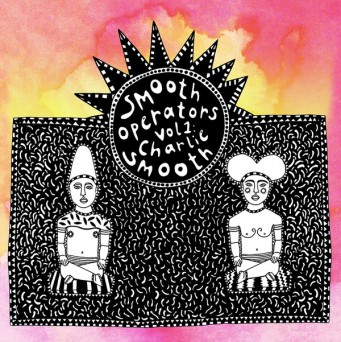 Charlie Smooth ‎– Smooth Operators Vol 1: Charlie Smooth