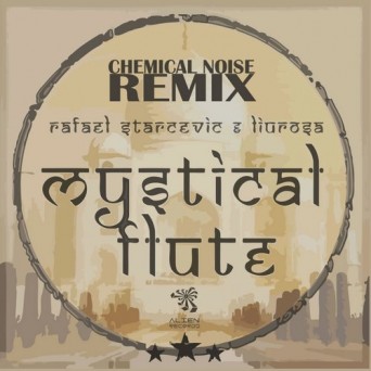 Rafael Starcevic – Mystical Flute (Chemical Noise Remix)