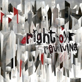 Right On – Revolving