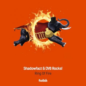 Shadowfact & DV8 Rocks – Ring Of Fire