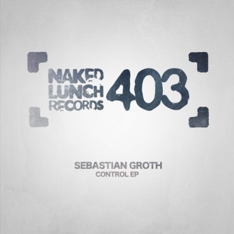 Sebastian Groth – Control EP