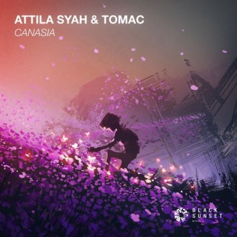 Tomac & Attila Syah – Canasia