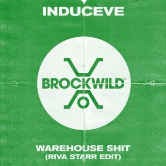 Induceve – Warehouse Shit (Riva Starr Edit)