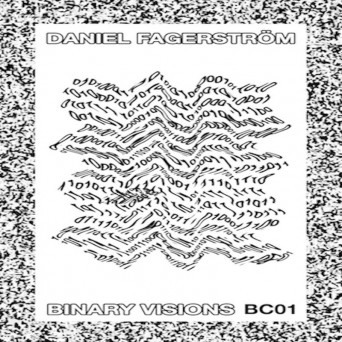 Daniel Fagerstrom – Binary Visions
