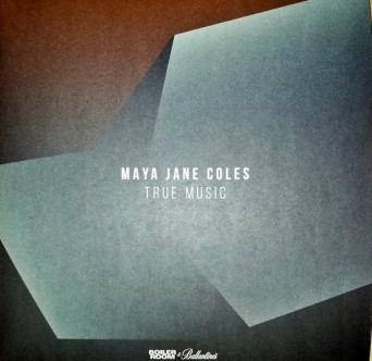 Maya Jane Coles – True Music