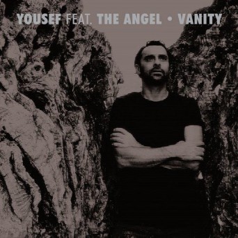 Yousef & The Angel – Vanity