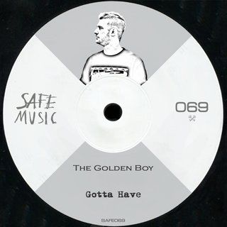 The Golden Boy – Gotta Have