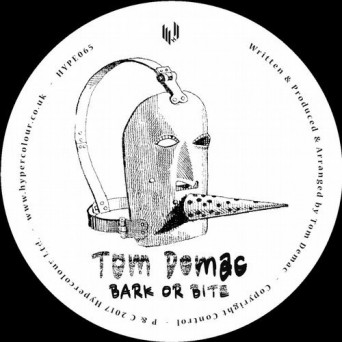 Tom Demac – Bark Or Bite