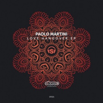 Paolo Martini – Love Hangover EP