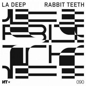 La Deep – Rabbit Teeth EP